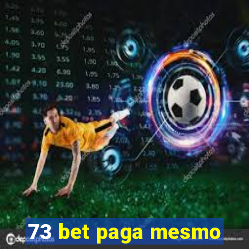 73 bet paga mesmo